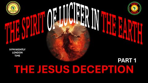 AFRICA IS THE HOLY LAND || THE SPIRIT OF LUCIFER IN THE EARTH || THE JESUS DECEPTION || PART 1