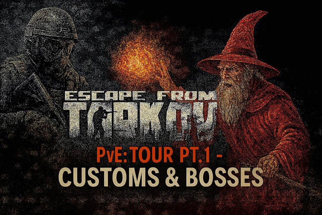 Escaep From Tarkov 1.0: PvE Tour Pt 1 Customs & Boss