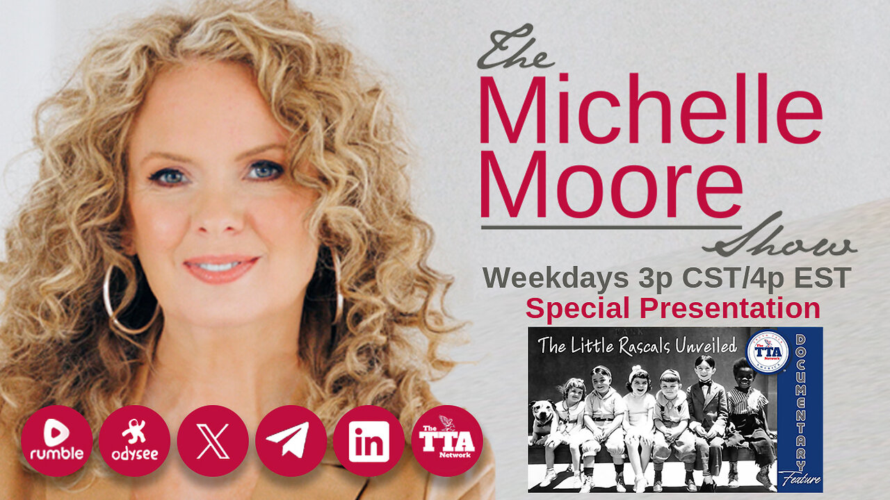 Documentary Feature 'The Little Rascals Unveiled' The Michelle Moore Show (Sept 23, 2025)