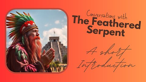 The Return of The Feathered Serpent Intro