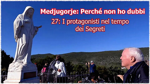 (6 AGOSTO 2025) - PADRE LIVIO FANZAGA: “🛑MEDJUGORJE: #PERCHÈ NON HO DUBBI!!” =🛑27. I protagonisti nel tempo dei Segreti=/|😇💖🙏|\