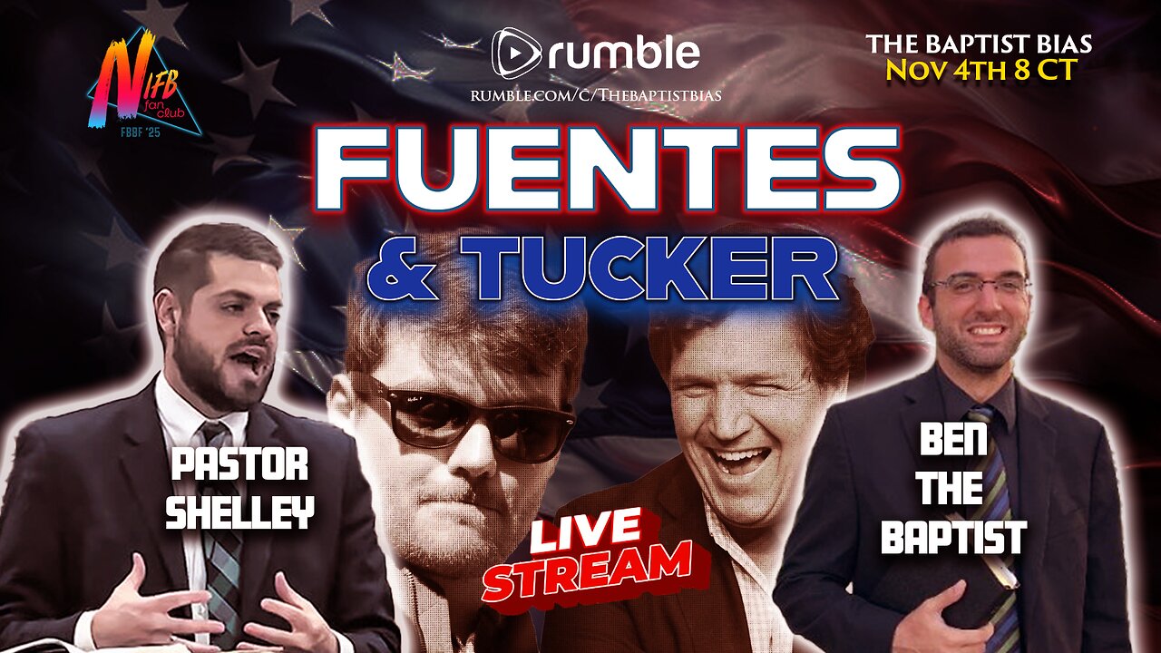 Fuentes & Tucker commentary | The Baptist Bias - episode 2 season 5