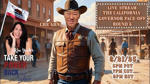 LIVE TONIGHT! SHARE!! Kim Yeater & the Take Your Power Back Show presents: The Take Your Power Back California Governor Face-Off - Round 5 with Pastor Ché Ahn!