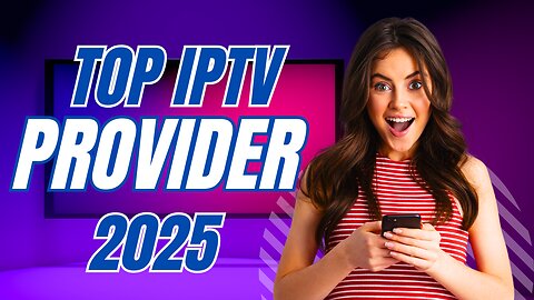 TOP IPTV PROVIDER 2025