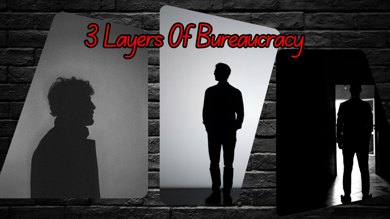 The Three Layers of Bureaucracy
