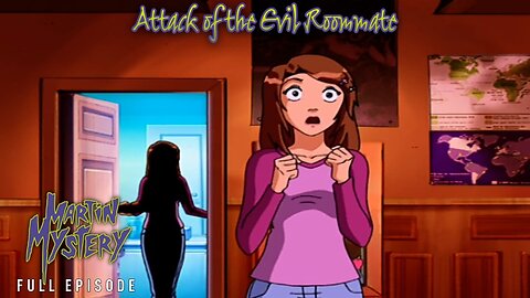FULL EPISODE - Martin Mystery Season 3 - Episode 3: Attack of the Evil Roommate