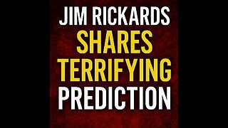 ⚠️ Jim Rickards Shares Terrifying Prediction: The Clock Is Ticking!