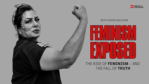 The Feminist Agenda Exposed 🔥 | with Voddie Baucham