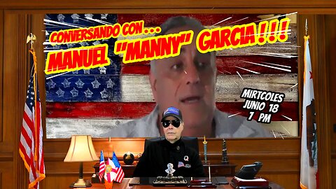 CONVERSANDO CON MANUEL "MANNY" GARCIA - 06. 18. 2025 - 7 PM