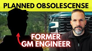 Former GM Engineer EXPOSES Planned Obsolescence Tactics.