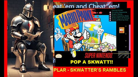 MARIO PAINT - SNES - Skwatter's POP A SKWATT N THOUGHT!!