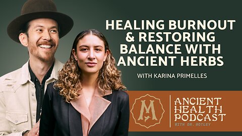 381: Healing Burnout & Restoring Balance with Ancient Herbs | Karina Primelles