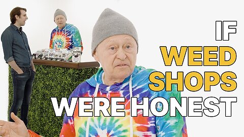 If Dispensaries Were Honest | Honest Ads