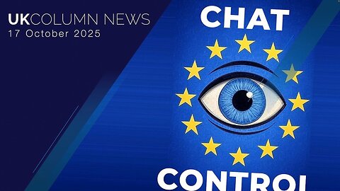 UK Column News - 17th October 2025