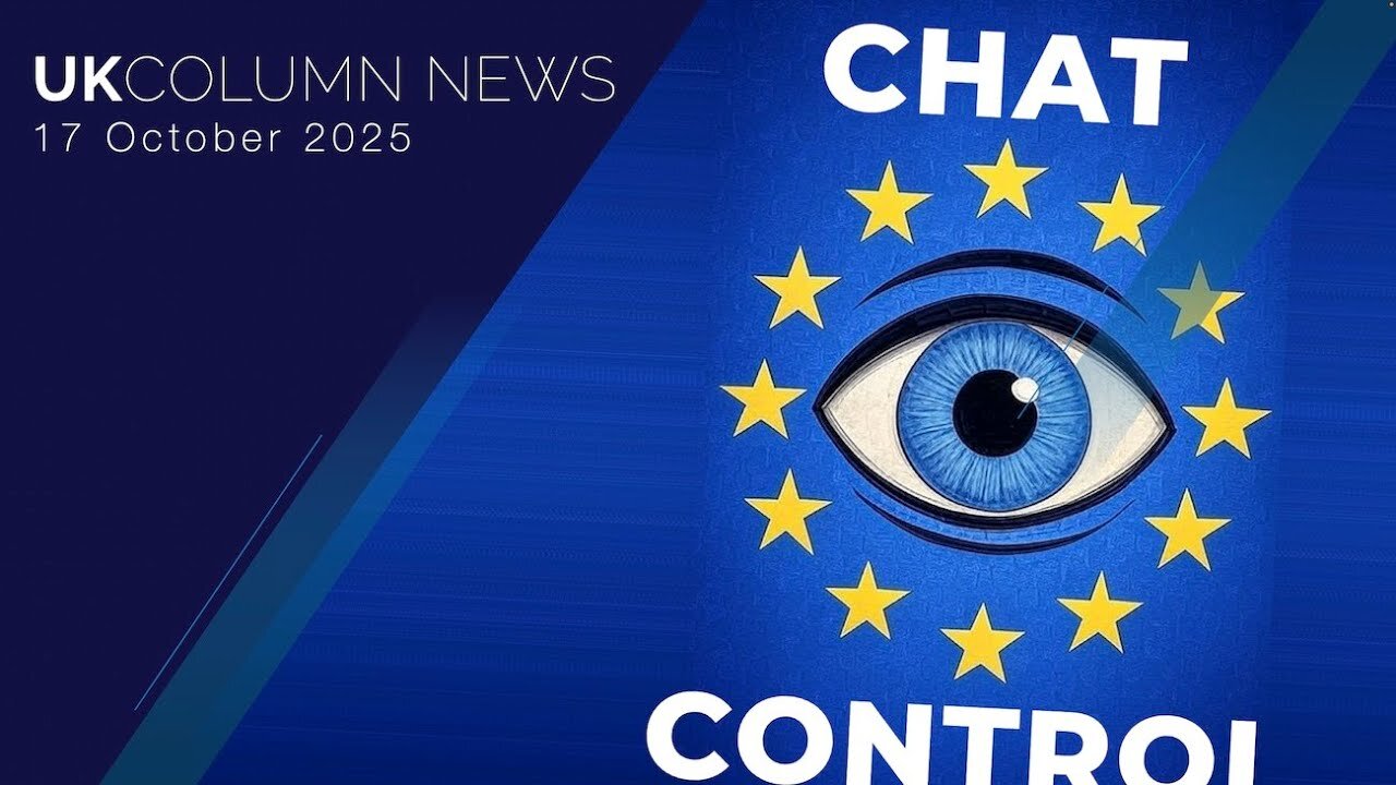UK Column News - 17th October 2025