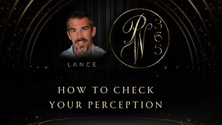 How to check your perception
