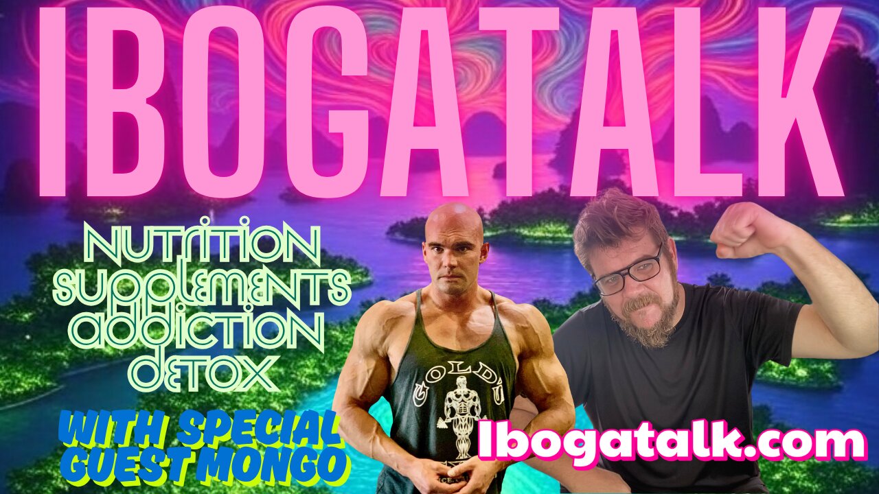 Ibogatalk Podcast- Nutrition, Supplements, Adddiction, Detox