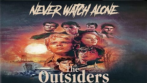 Never Watch Alone Ep76 - The Outsiders