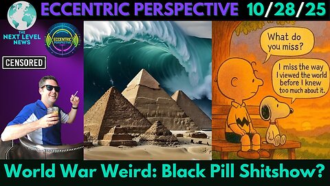 World War Weird: Black Pill Shitshow?