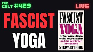 The Cult #429: Fascist Yoga (Seriously)