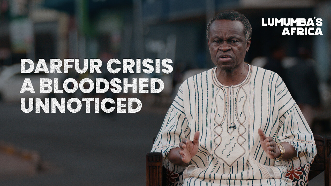 Lumumbas Africa | Darfur Crisis a Bloodshed Unnoticed
