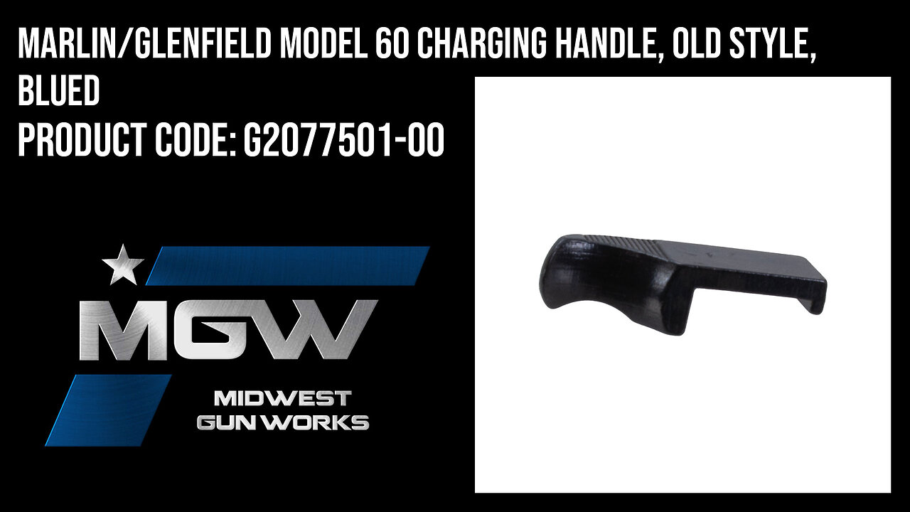 Marlin/Glenfield Model 60 Charging Handle, Old Style, Blued - G2077501-00