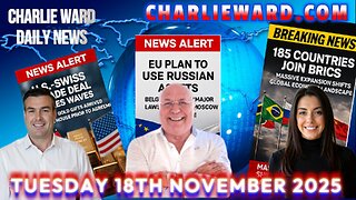 CHARLIE WARD DAILY NEWS WITH CHARLIE WARD & PAUL BROOKER TUESDAY 18TH NOVEMBER 2025