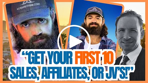 Get Your First 10 Sales, Affiliates, Joint Venture Partners | Alex Hormozi