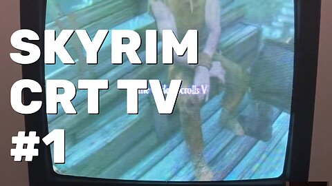 Skyrim PS4 Gameplay Part 1 - CRT Gaming
