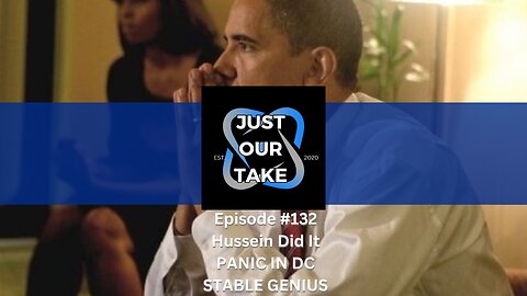 Just Our Take - EP #132 - 7 PM Pacific