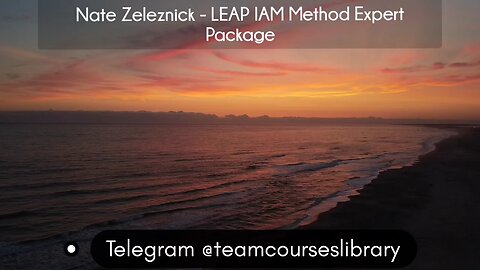 (courseslibrary.com)Nate Zeleznick - LEAP IAM Method Expert Package