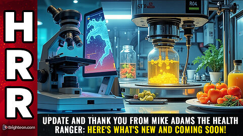 Update and THANK YOU from Mike Adams the Health Ranger- Here's what's new and coming soon!