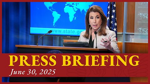 Department of State Press Briefing - June 30, 2025