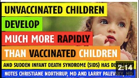 Unvaccinated children develop much more rapidly than vaccinated children