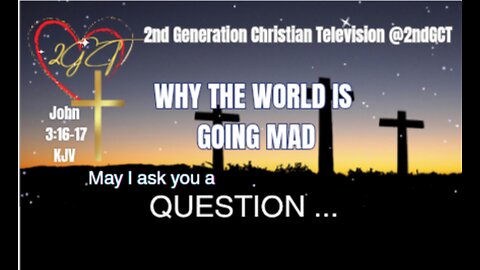 Why The World is Going Mad. May I Ask You a Question? #battlefield #mind #faith