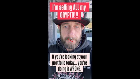 I'm Selling All My Crypto! 💥💥💥