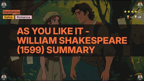 As You Like It - William Shakespeare (1599) Summary