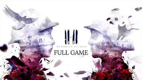 11-11: Memories Retold FULL GAME