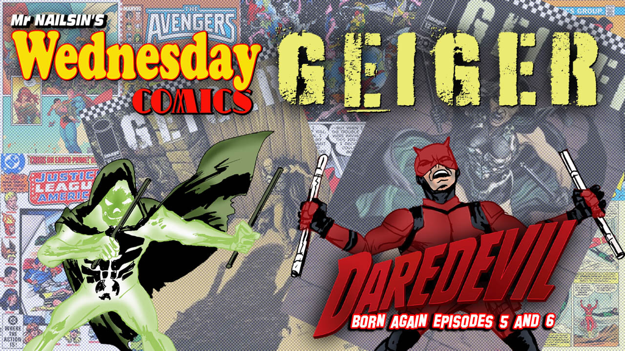 Mr Nailsin's Wednesday Comics: Geiger&Daredevil