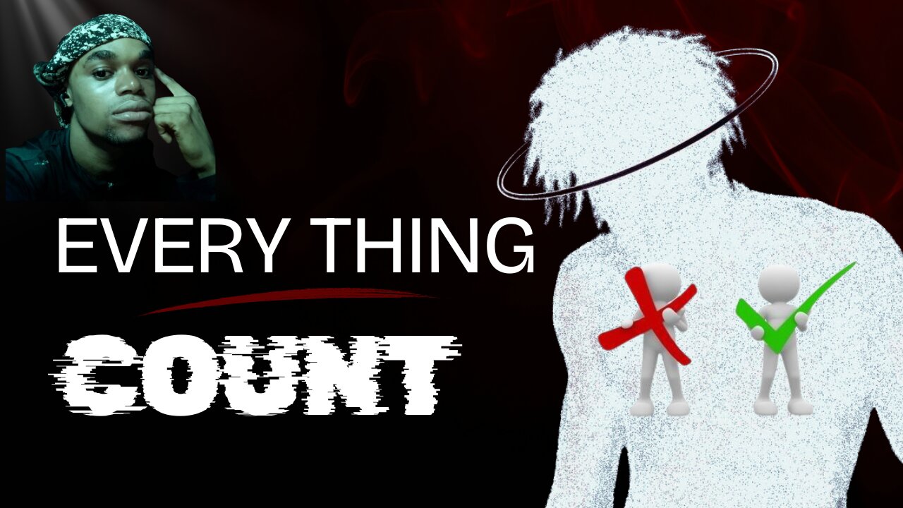 Everything Count Good And Bad Count