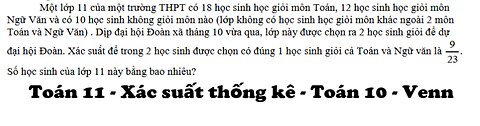Toán 11: Một lớp 11 của một trường THPT có 18 học sinh học giỏi môn Toán, 12 học sinh học giỏi môn