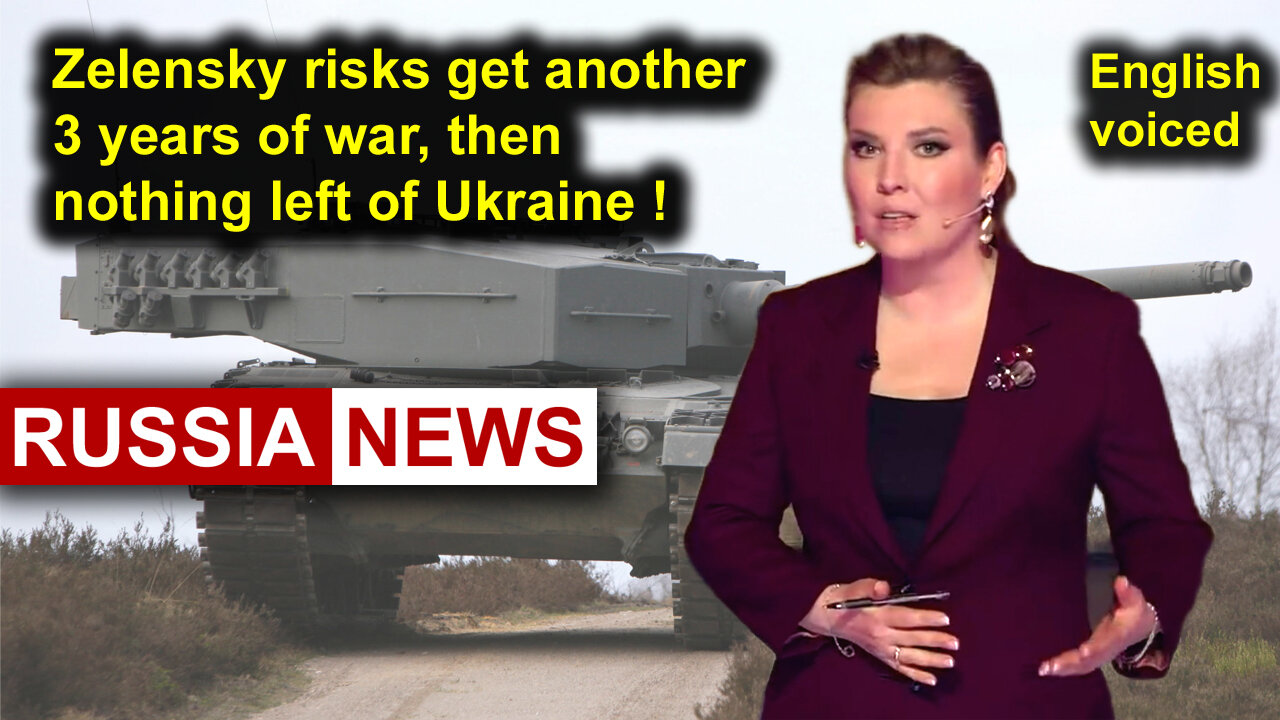 Zelensky risks get another 3 years of war, then nothing left of Ukraine!