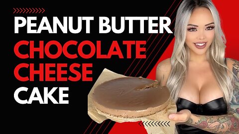 HOT GIRL Healthy No Bake Chocolate Peanut Butter Cheesecake-Whole Foods Plant Based Vegan No Oil i