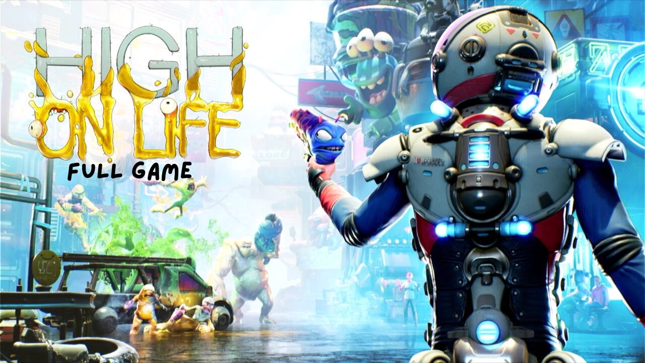 HIGH ON LIFE: FULL GAME