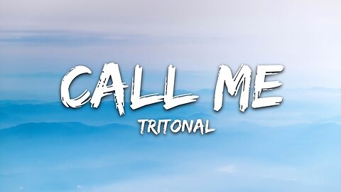 Tritonal - Call Me (Lyrics)