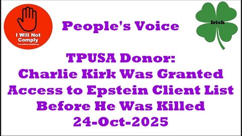 TPUSA Donor Charlie Kirk Was Granted Access to Epstein Client List Before He Was Killed 24-Oct-2025