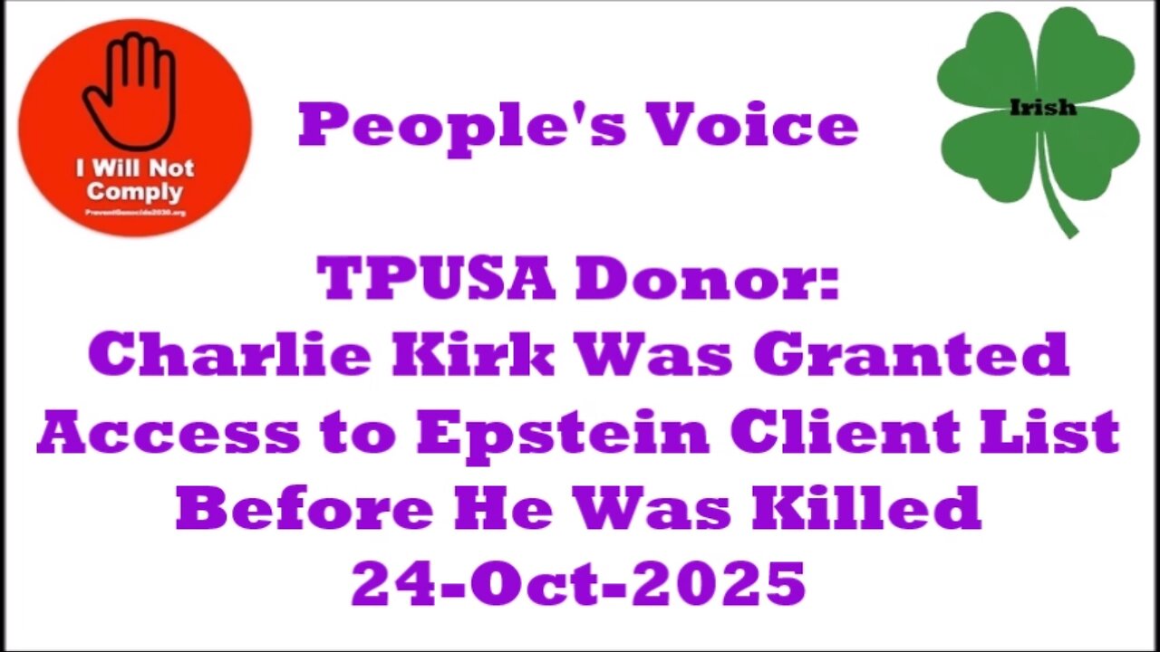 TPUSA Donor Charlie Kirk Was Granted Access to Epstein Client List Before He Was Killed 24-Oct-2025