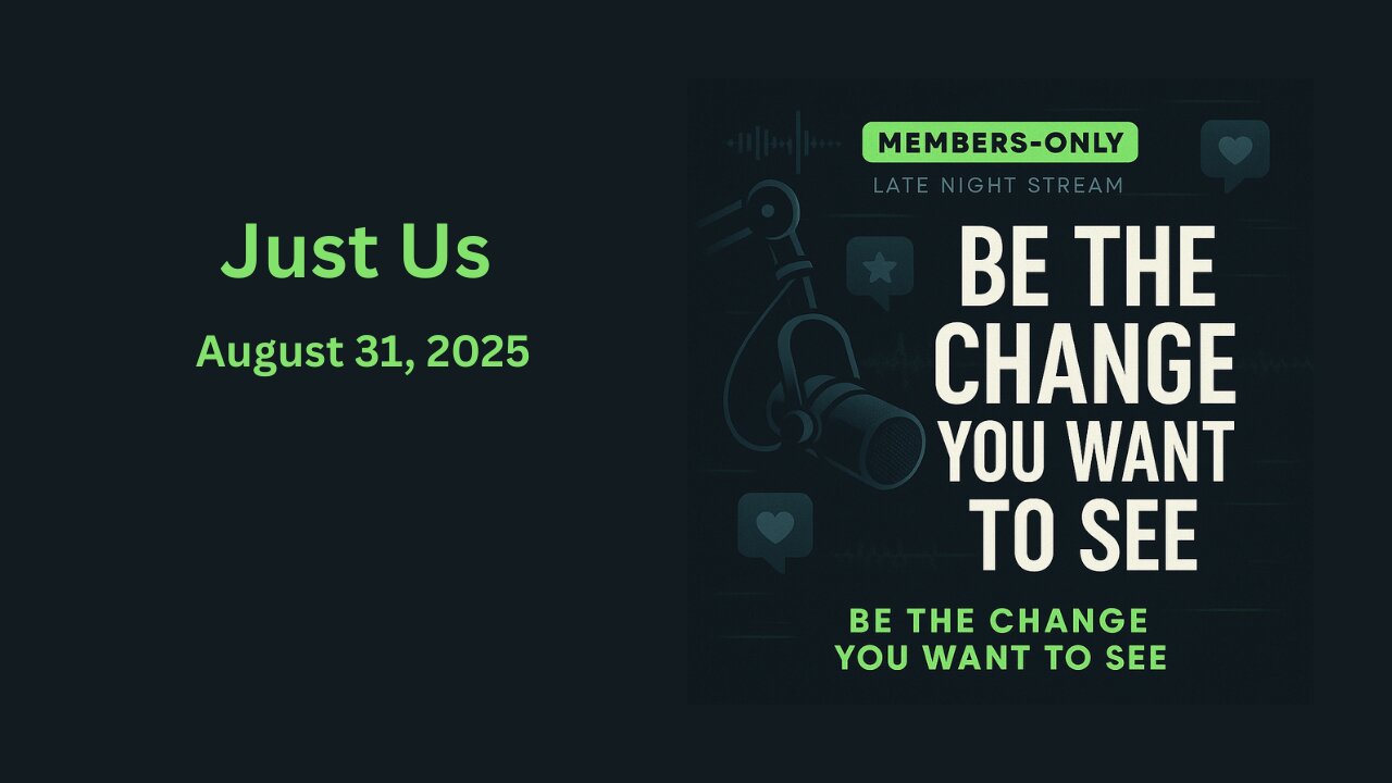Just Us - 8/31/2025