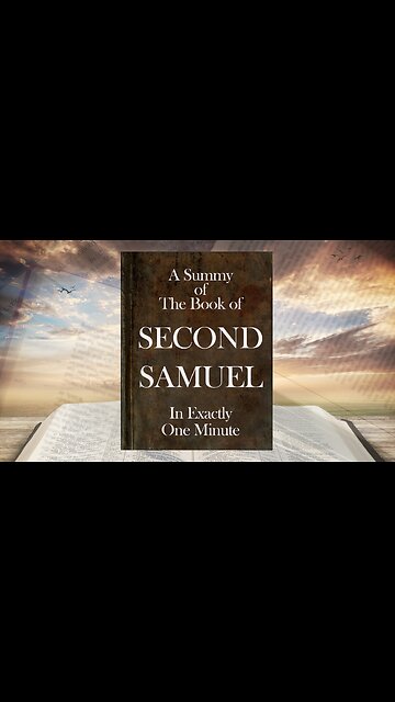 The Book of Second Samuel in ONE Minute