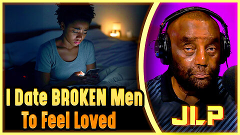 STOP Trying to Save Him! (JLP's Advice To A Woman Dating A Broken Man)